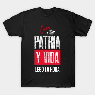 PATRIA Y VIDA - CUBA, LLEGÓ LA HORA T-Shirt